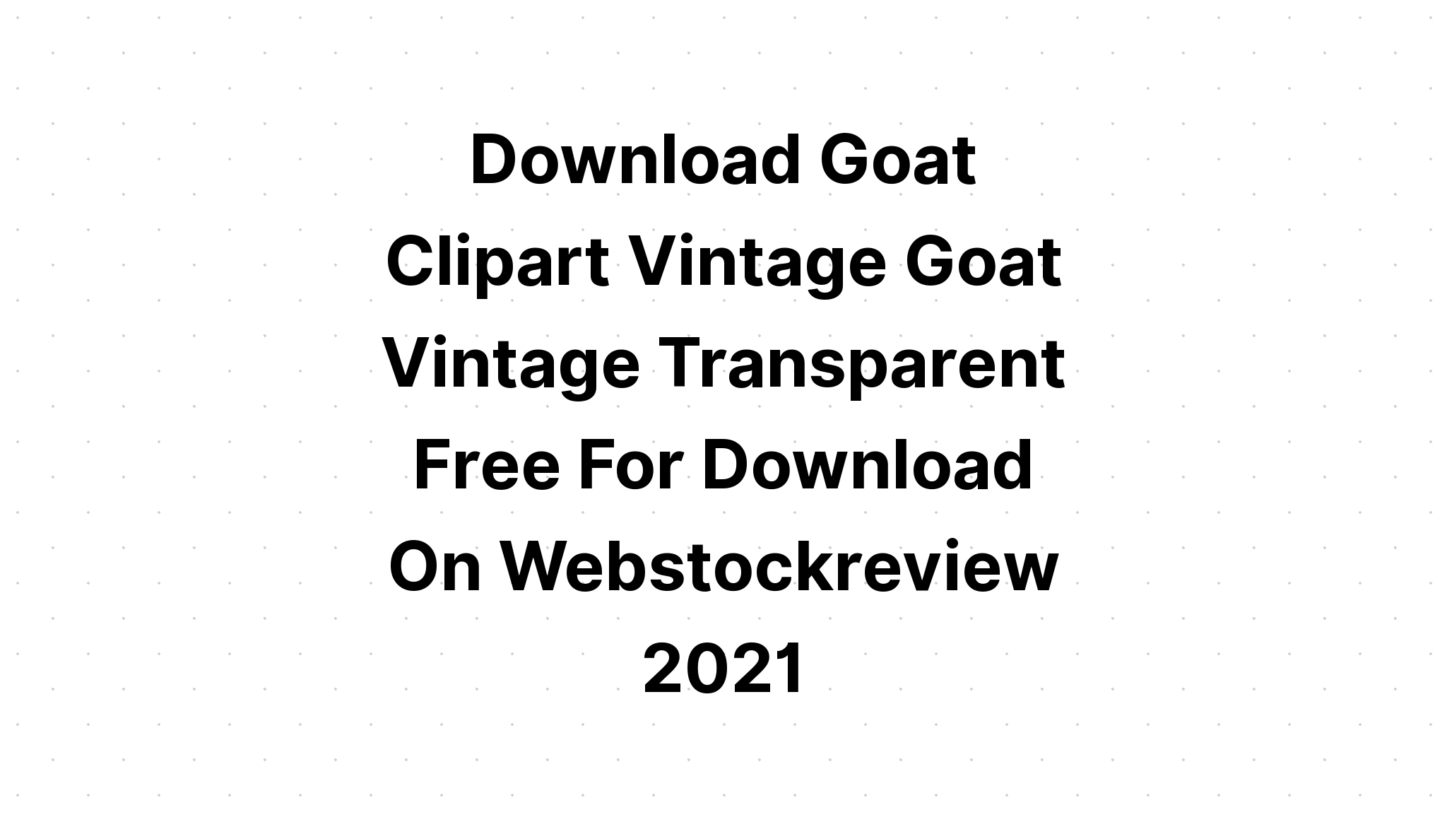Download Goat Whisperer Funny Vintage Goat Svg SVG File